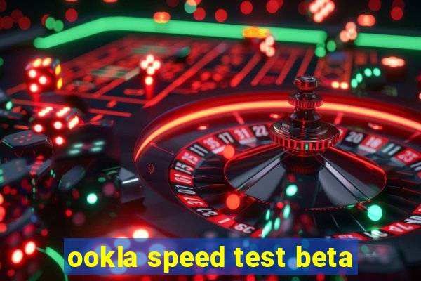 ookla speed test beta